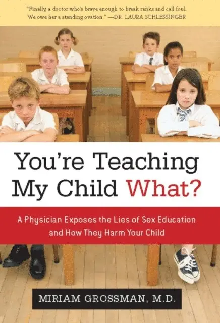 Miriam Grossman - You're Teaching My Child What?, E-bok. Tillgänglighet: Lägg i varukorg