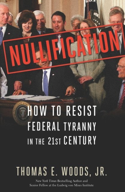 Thomas E. Woods - Nullification, E-bok
