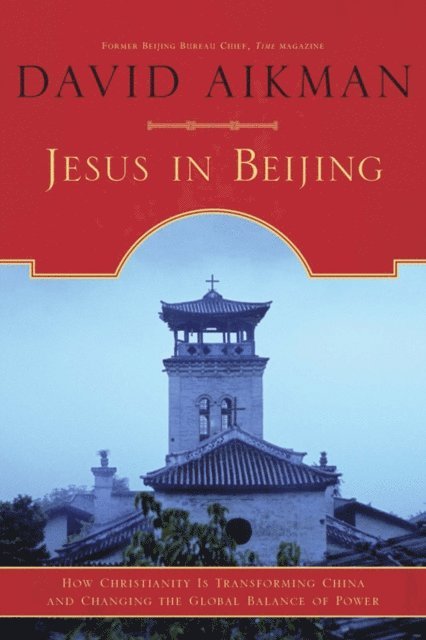 David Aikman - Jesus in Beijing, E-bok
