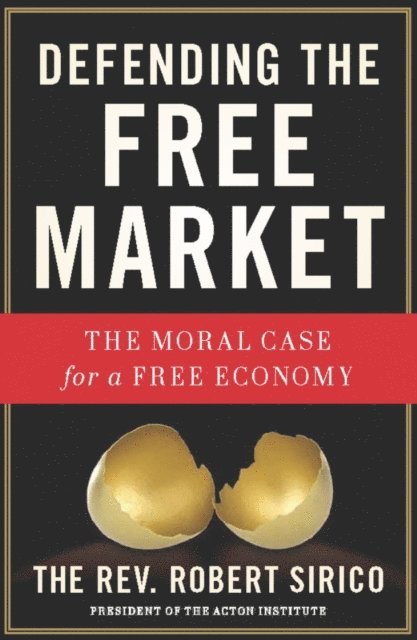 Robert Sirico - Defending the Free Market, E-bok. Tillgänglighet: Lägg i varukorg