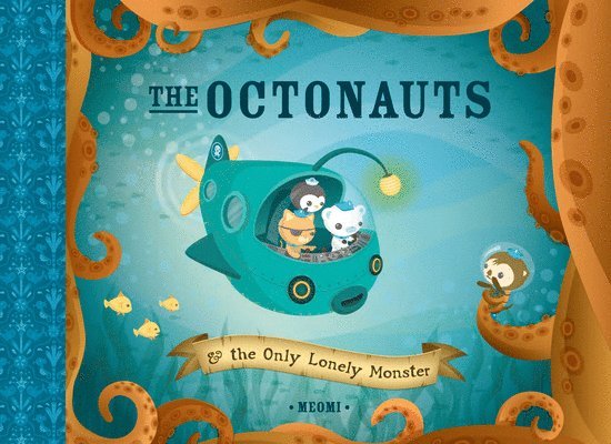 Meomi - The Octonauts and the Only Lonely Monster, Inbunden