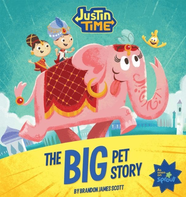 Justin Time: The Big Pet Story, E-bok