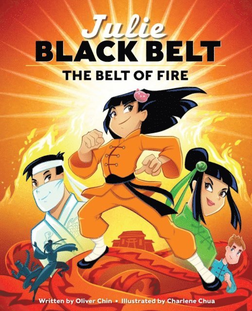 Oliver Chin - Julie Black Belt: The Belt of Fire, E-bok
