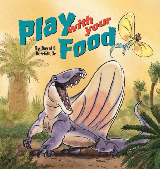 David G. Derrick, Jr. - Play with your Food, E-bok. Tillgänglighet: Lägg i varukorg