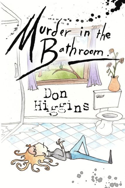 Don Higgins - Murder in the Bathroom, E-bok