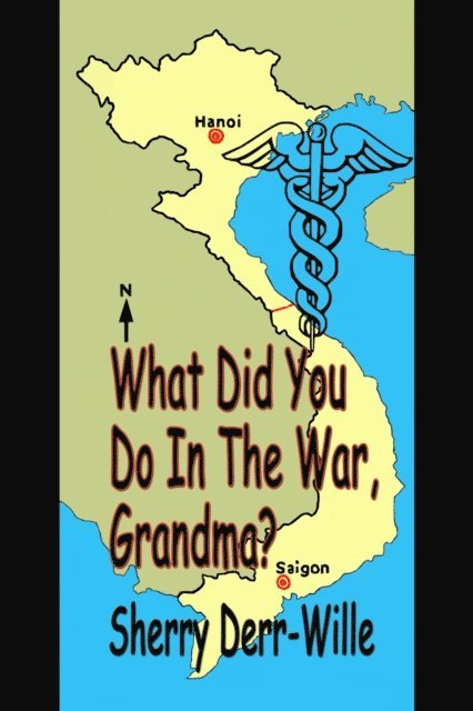 Sherry Derr-Wille - What Did You Do In The War, Grandma?, E-bok