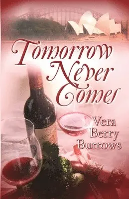 Vera Berry Burrows - Tomorrow Never Comes, Häftad. Tillgänglighet: Lägg i varukorg
