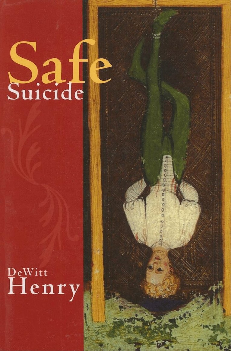 Dewitt Henry - SAFE SUICIDE, Häftad. Tillgänglighet: Tillfälligt slut