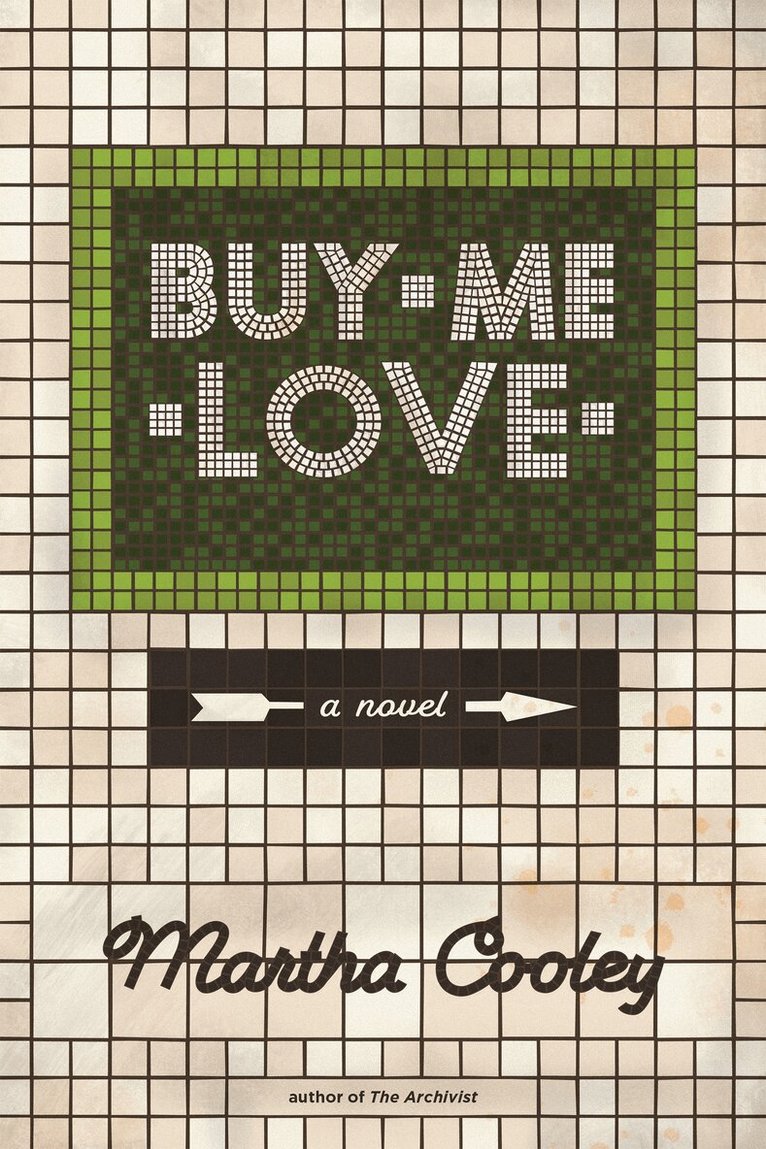 Martha Cooley - Buy Me Love, Häftad