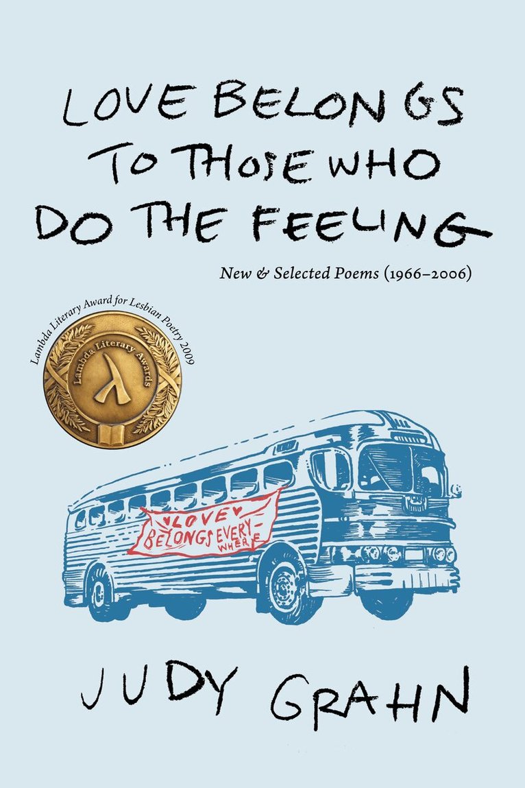Judy Grahn - love belongs to those who do the feeling, Häftad
