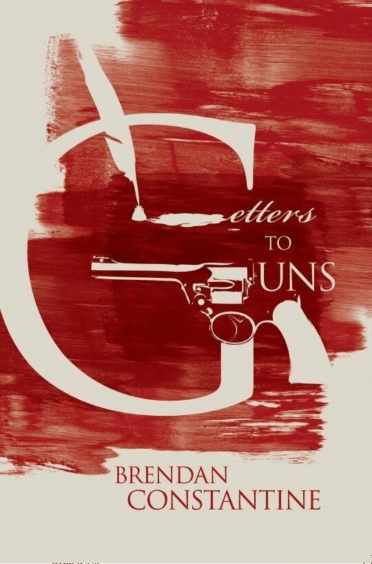 Brendan Constantine - Letters to Guns, Häftad