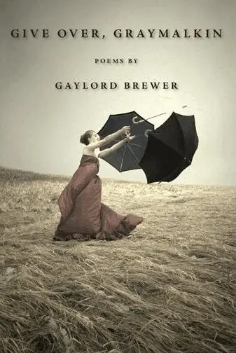 Gaylord Brewer - Give Over, Graymalkin, Häftad. Tillgänglighet: Lägg i varukorg