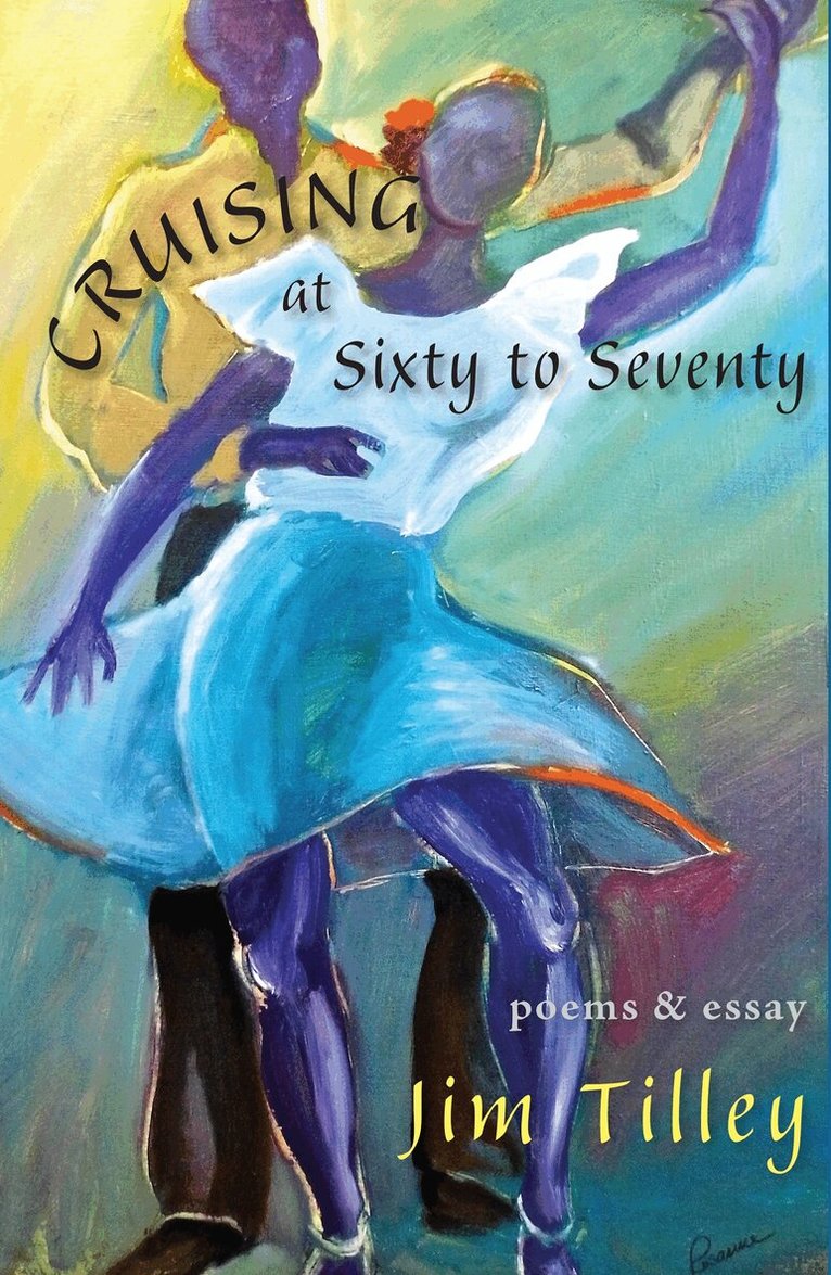 Jim Tilley - Cruising at Sixty to Seventy, Häftad