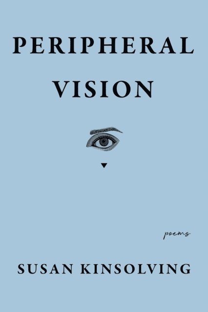 Susan Kinsolving - Peripheral Vision, E-bok