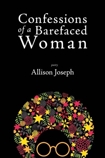 Allison Joseph - Confessions of a Barefaced Woman, E-bok