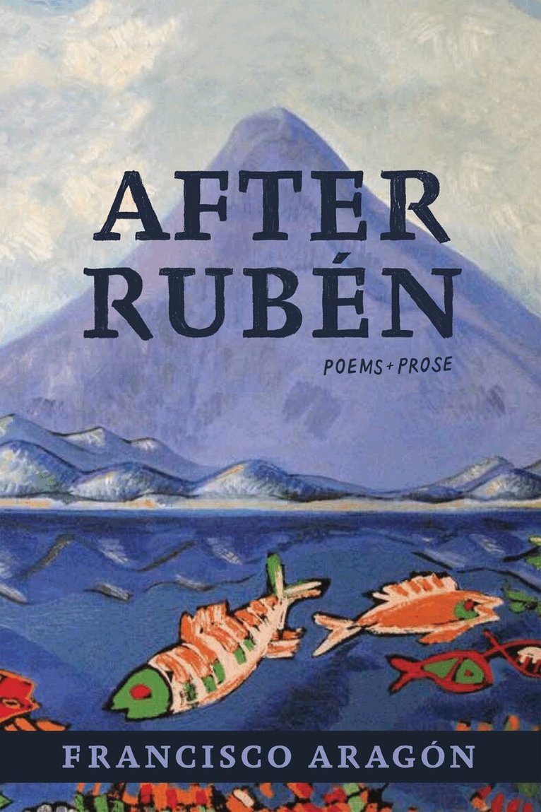Francisco Aragon - After Ruben, Häftad