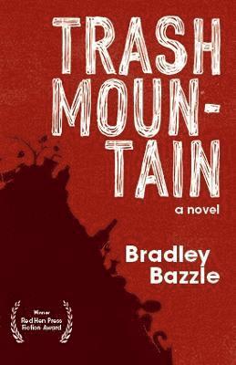 Bradley Bazzle - Trash Mountain, Häftad