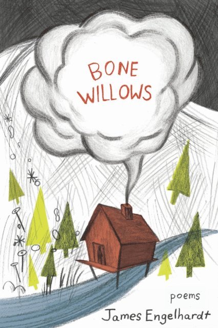 James Engelhardt - Bone Willows, E-bok