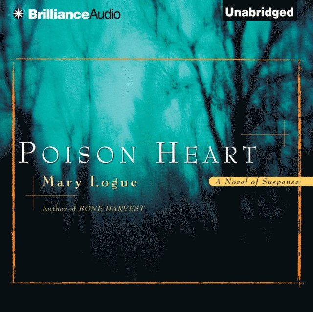 Mary Logue - Poison Heart, Ljudbok