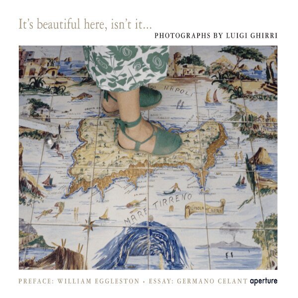 Luigi Ghirri: It's Beautiful Here, Isn't It..., Inbunden