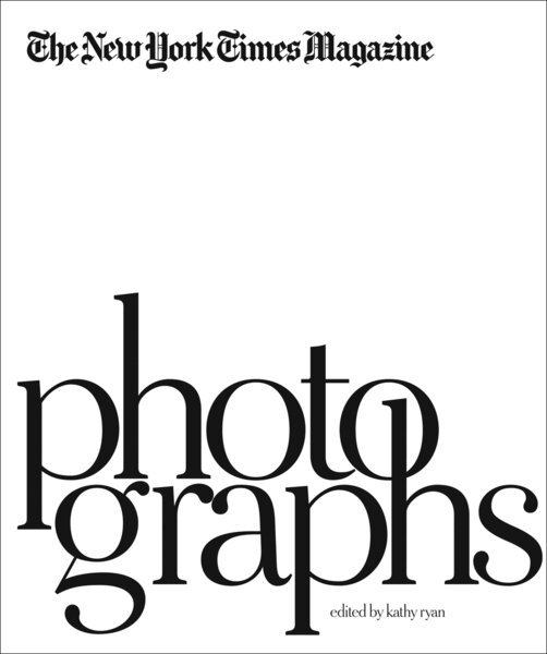 Kathy Ryan, Kathy Ryan - New York Times Magazine Photographs, Inbunden