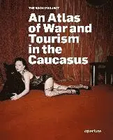 The Sochi Project: An Atlas of War and Tourism in the Caucasus, Inbunden. Tillgänglighet: Tillfälligt slut