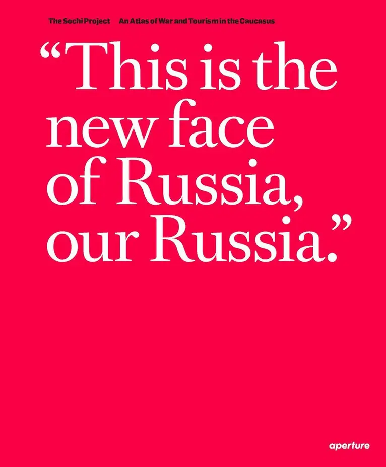 Sochi Project: An Atlas of War and Tourism in the Caucasus
