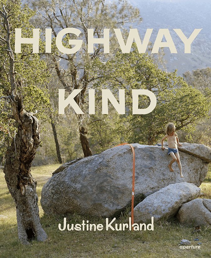 Justine Kurland: Highway Kind, Inbunden