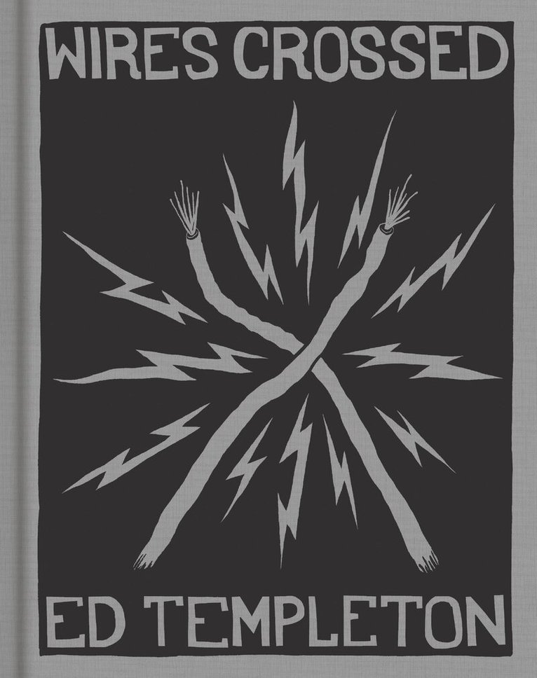 Ed Templeton: Wires Crossed, Inbunden