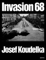 Josef Koudelka: Invasion Prague 68