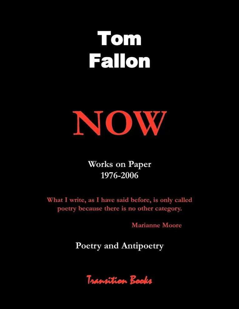 Tom Fallon - Now - Works on Paper 1976-2006 - Poetry and Antipoetry, Häftad. Tillgänglighet: Lägg i varukorg