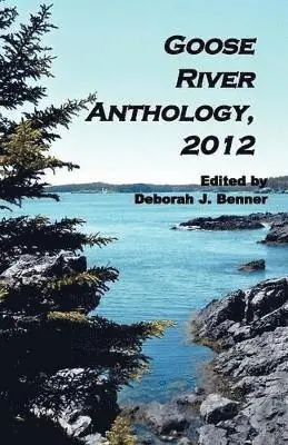 Deborah J Benner - Goose River Anthology, 2012, Häftad. Tillgänglighet: Lägg i varukorg