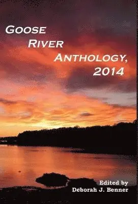 Deborah J Benner - Goose River Anthology, 2014, Inbunden. Tillgänglighet: Lägg i varukorg