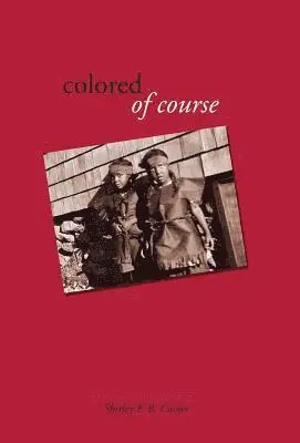 Shirley F B Carter - Colored, of Course, Inbunden. Tillgänglighet: Lägg i varukorg