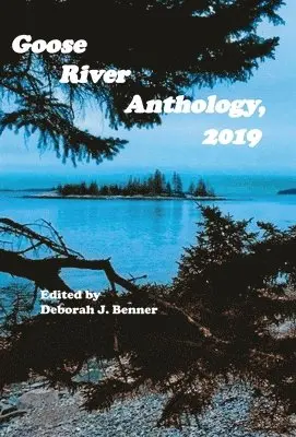 Deborah J Benner - Goose River Anthology, 2019, Inbunden. Tillgänglighet: Lägg i varukorg