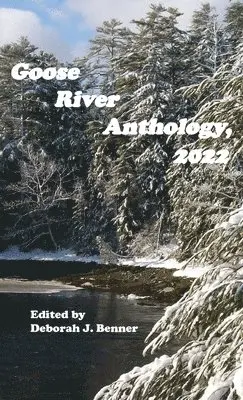 Deborah J Benner - Goose River Anthology, 2022, Inbunden. Tillgänglighet: Lägg i varukorg
