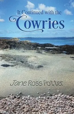 Jane Ross Potter - It Continued with the Cowries, Häftad. Tillgänglighet: Lägg i varukorg