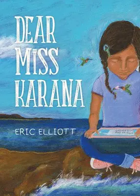 Eric Elliott - Dear Miss Karana, Häftad. Tillgänglighet: Lägg i varukorg