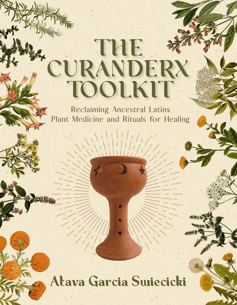 Atava Garcia Swiecicki - Curanderx Toolkit, Häftad