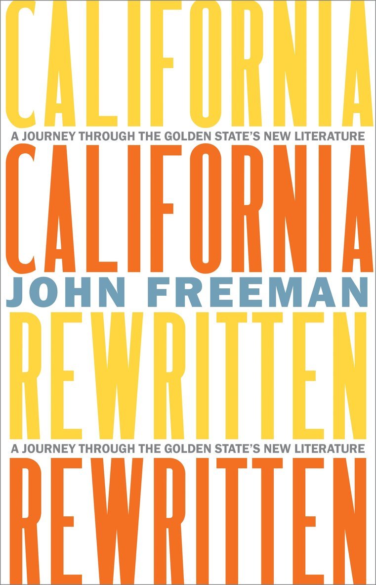John Freeman - California Rewritten, Inbunden. Tillgänglighet: Lägg i varukorg