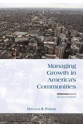 Douglas R. Porter - Managing Growth in America's Communities, Häftad. Tillgänglighet: Tillfälligt slut