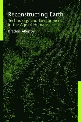 Braden Allenby - Reconstructing Earth, Häftad. Tillgänglighet: Tillfälligt slut