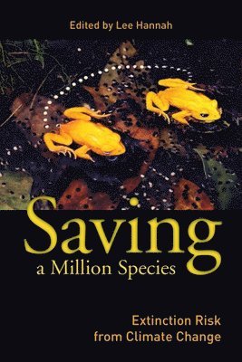 Lee Hannah, Thomas Lovejoy, Lee Hannah - Saving a Million Species, Häftad. Tillgänglighet: Tillfälligt slut
