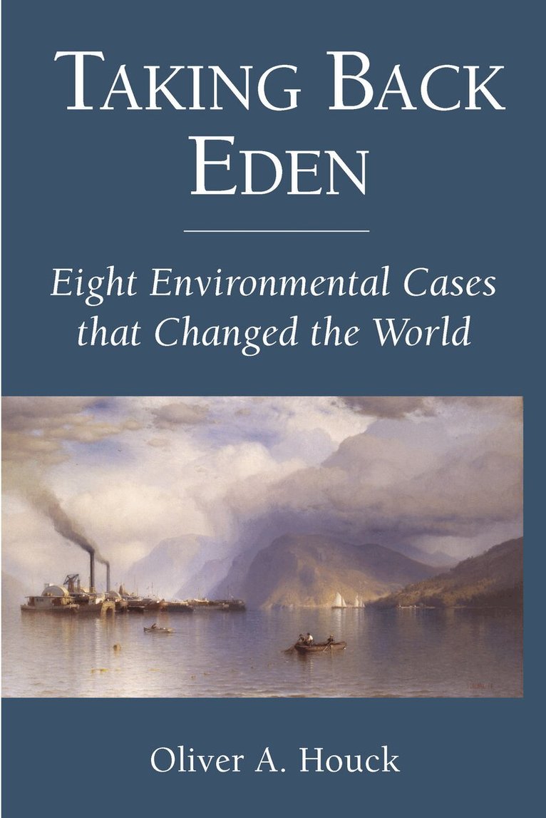 Oliver A. Houck - Taking Back Eden, Häftad