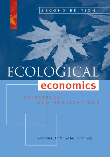 Ecological Economics, Second Edition by Herman E. Daly