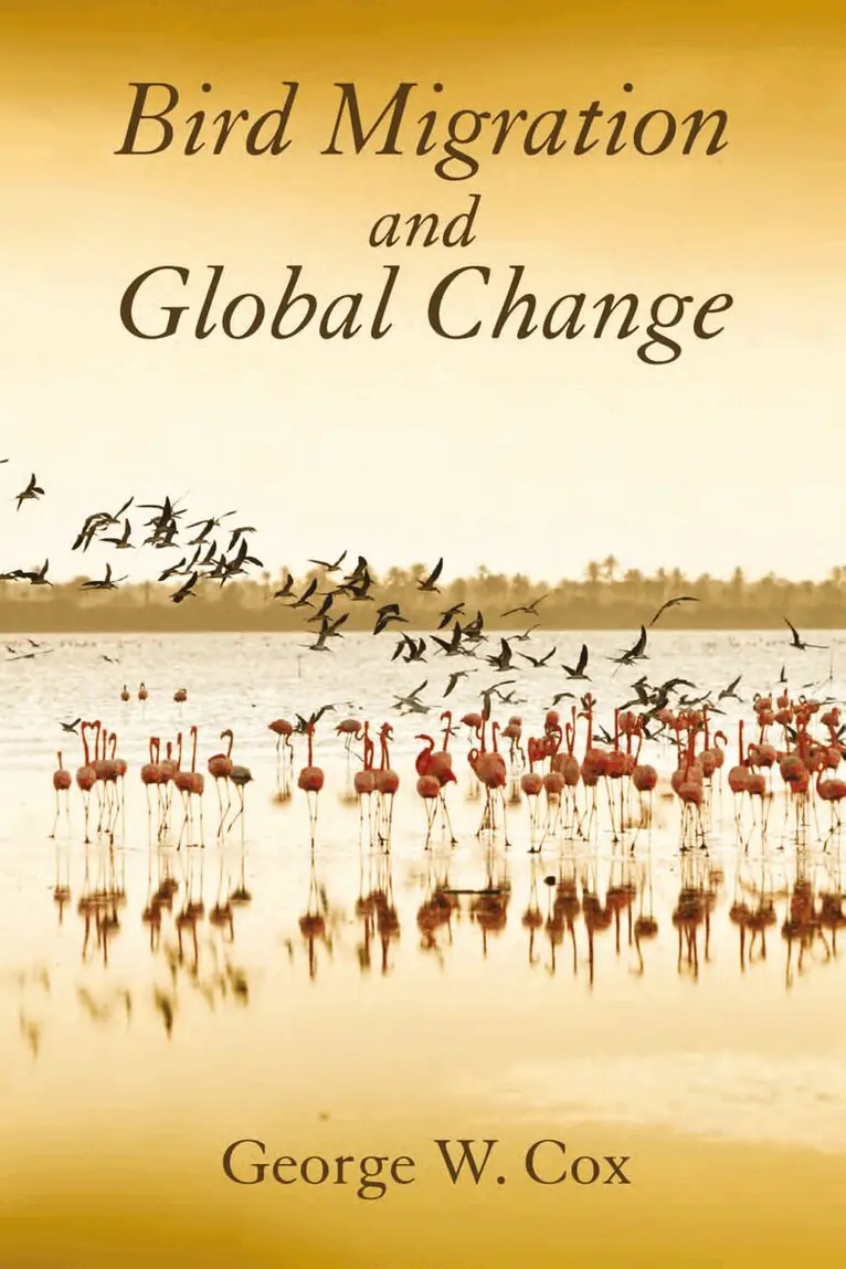 George W. Cox - Bird Migration and Global Change, Häftad. Tillgänglighet: Tillfälligt slut