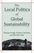 Local Politics of Global Sustainability