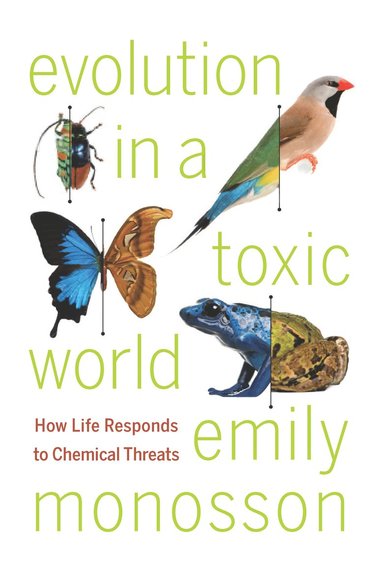 Evolution in a Toxic World av Emily Monosson