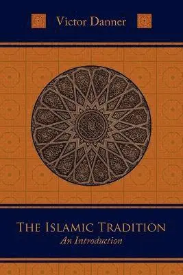 Victor Danner - Islamic Tradition, Häftad. Tillgänglighet: Lägg i varukorg