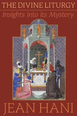 Jean Hani - Divine Liturgy, Häftad. Tillgänglighet: Lägg i varukorg